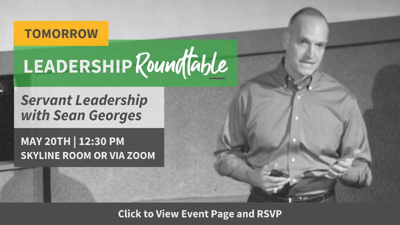 TOMORROW: Servant Leadership Roundtable