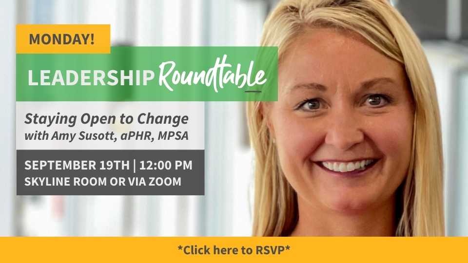 ROUNDTABLE MONDAY: 6 Tips for Leaders to Stay Open to Change